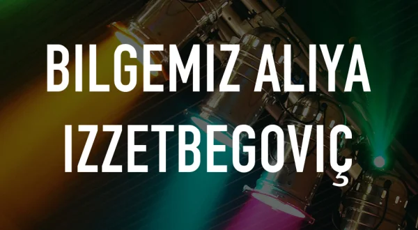 Bilgemiz Aliya Izzetbegoviç