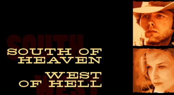 South of Heaven, West of Hell