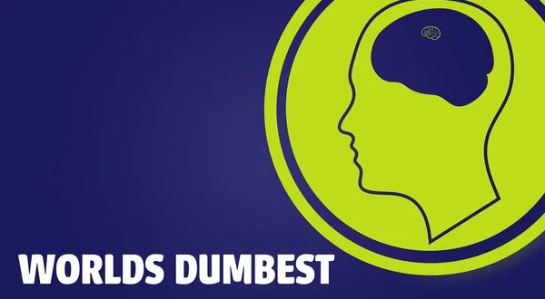 World's Dumbest ...
