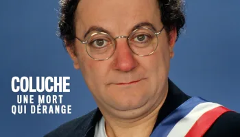 Coluche : enquête sur un destin tragique