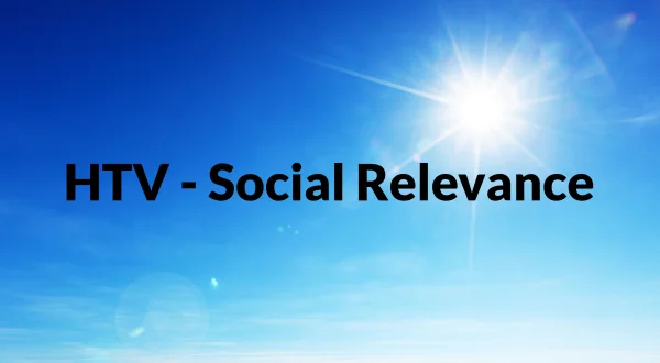 HTV - Social Relevance