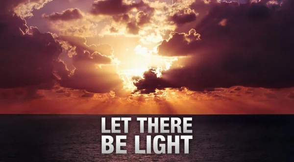 Let There Be Light