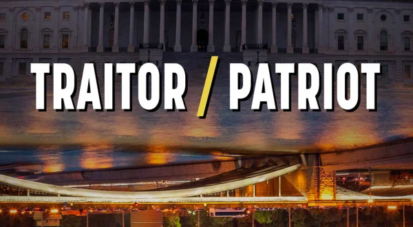Traitor/Patriot