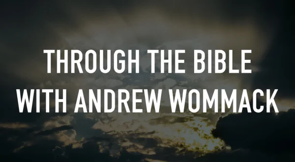 Through the Bible With Andrew Wommack