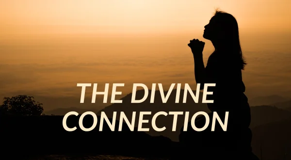 The Divine Connection