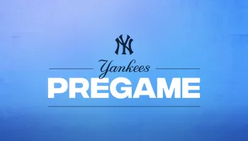 Live: New York Yankees Pregame