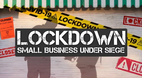 Lockdown: Small Business Under Siege