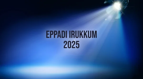 Eppadi Irukkum 2025