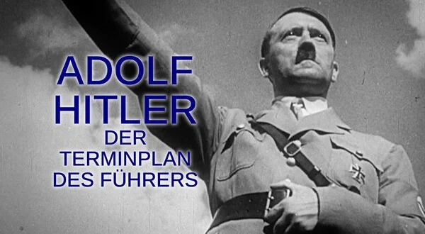 Adolf Hitler - Der Terminplan des Führers