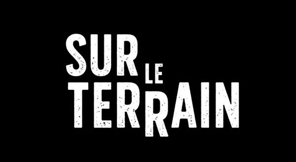 Sur le terrain