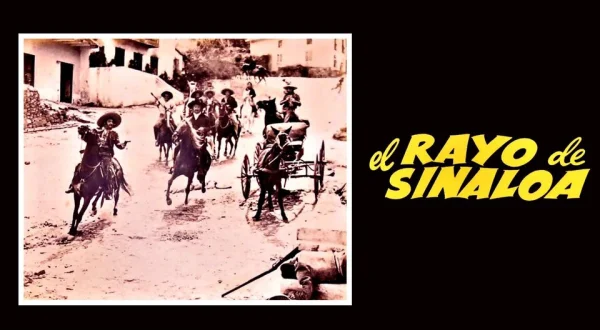 El Rayo de Sinaloa: La venganza de Heraclio Bernal