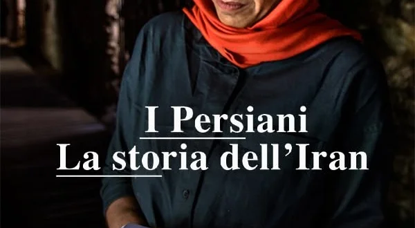 I Persiani - La storia dell'Iran