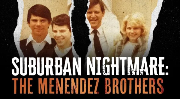 Suburban Nightmare: The Menendez Brothers