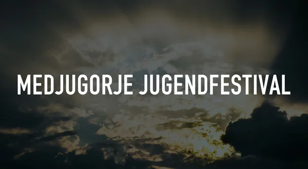 Medjugorje Jugendfestival