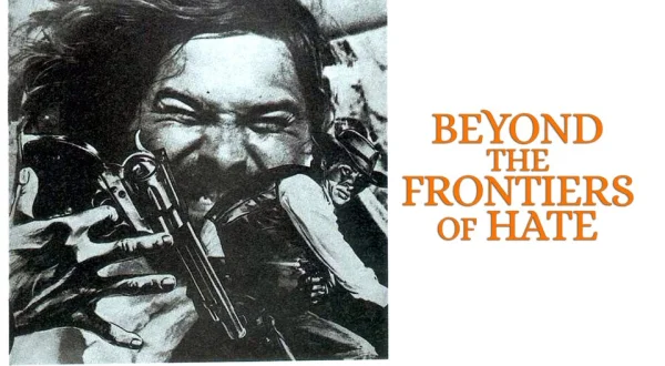 Beyond the Frontiers of Hate