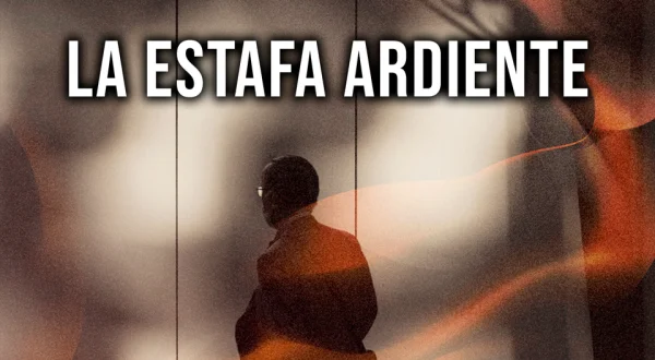 La estafa ardiente