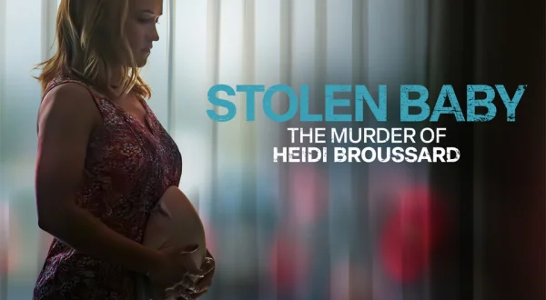 Stolen Baby: The Murder of Heidi Broussard