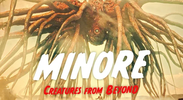 Minore – Creatures from Beyond