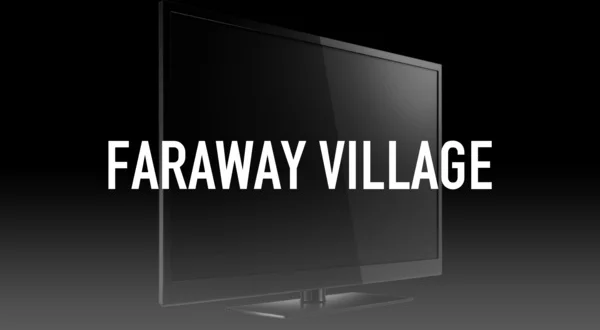 Faraway Village