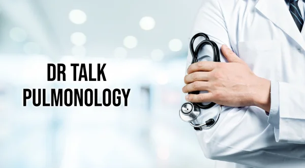 Dr Talk Pulmonology