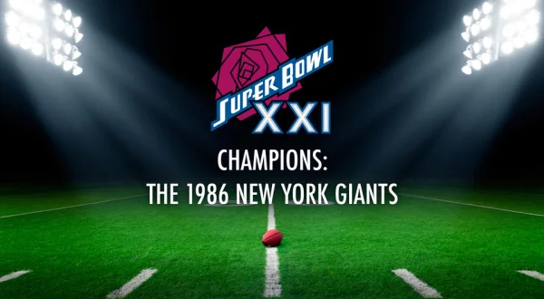 Super Bowl XXI Champions: The 1986 New York Giants