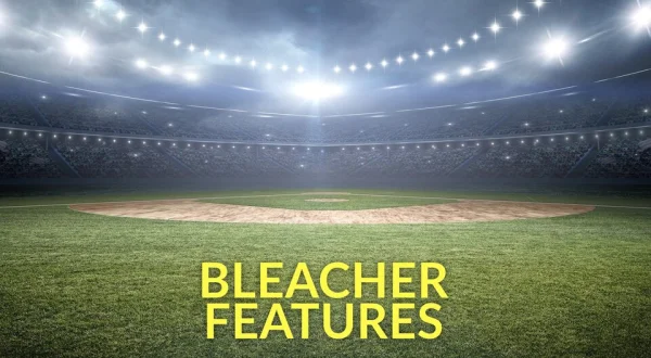 Bleacher Features