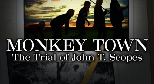 Monkey Town: The Trial of John T. Scopes