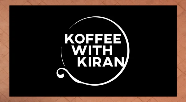Koffee with Kiran