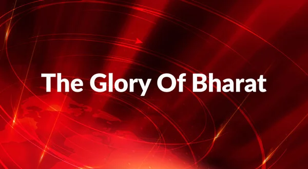 The Glory Of Bharat