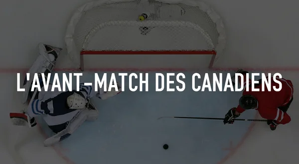 Live: L'avant-match des Canadiens
