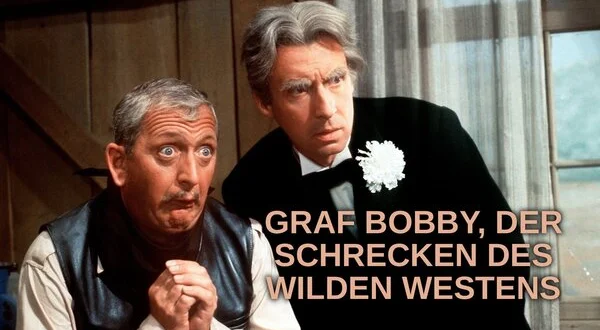 Graf Bobby, der Schrecken des Wilden Westens