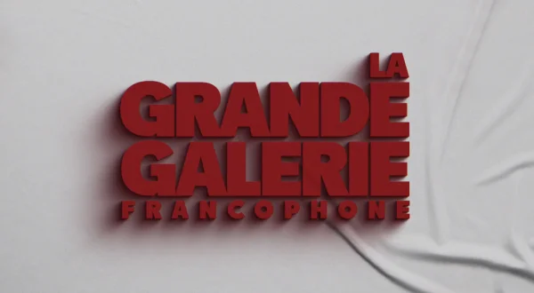 La grande galerie francophone