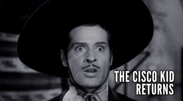 The Cisco Kid Returns