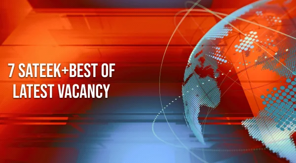7 Sateek+Best Of Latest Vacancy