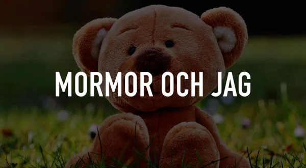 Mormor och jag
