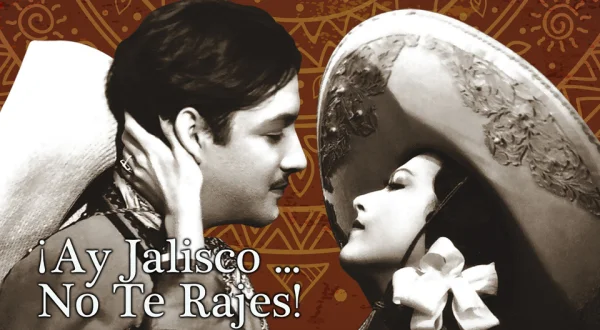 ¡Ay, Jalisco no te rajes!