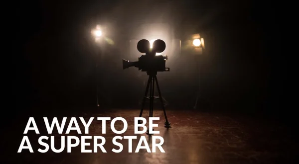 A Way to Be a Super Star