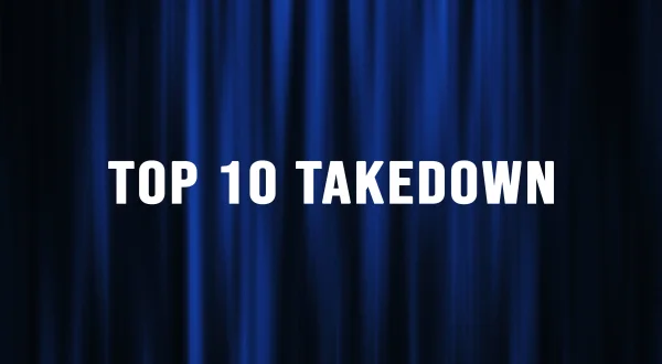 Top 10 Takedown