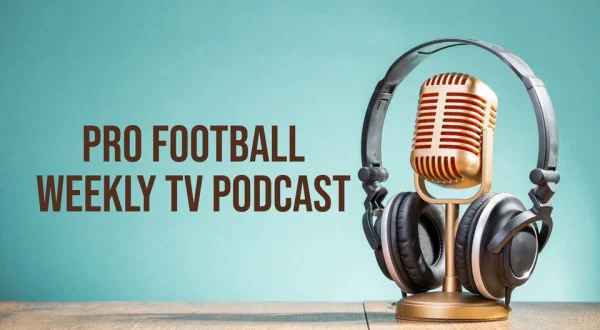 Pro Football Weekly TV Podcast