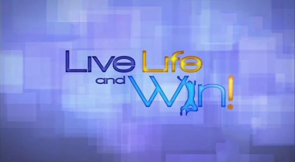 Live Life and Win!