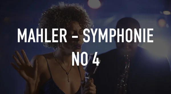 Mahler - Symphonie no 4