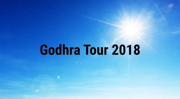 Godhra Tour 2018
