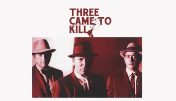Three Came to Kill
