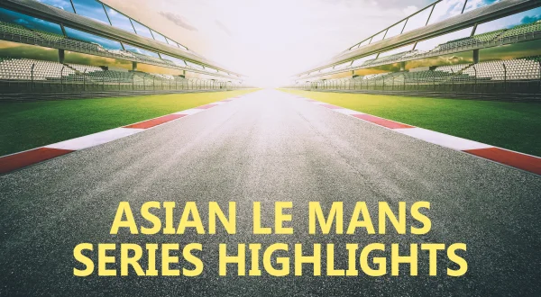 Asian Le Mans Series Highlights