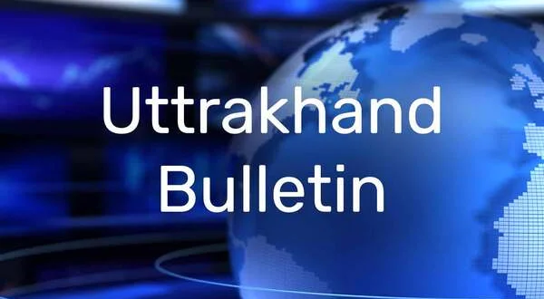Uttrakhand Bulletin