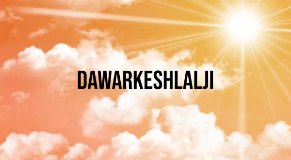 Dawarkeshlalji