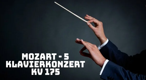 Mozart - 5. Klavierkonzert, KV 175