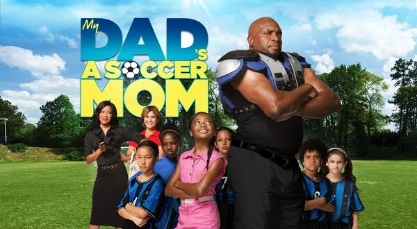 My Dad's a Soccer Mom
