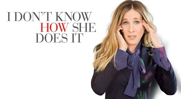 I Don't Know How She Does It
