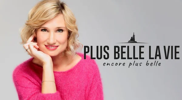 Plus belle la vie, encore plus belle